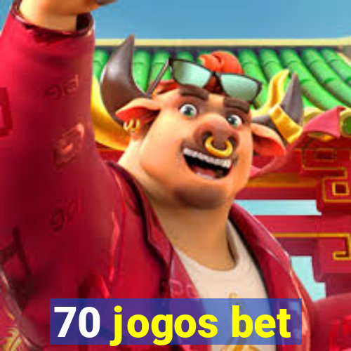 70 jogos bet